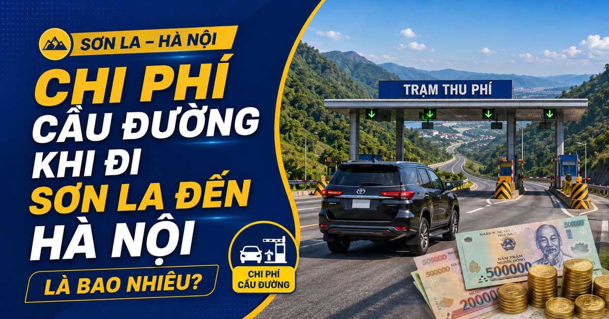 Chi Phí Đi Từ Sơn La Đến Hà Nội Gồm Những Khoản Nào?